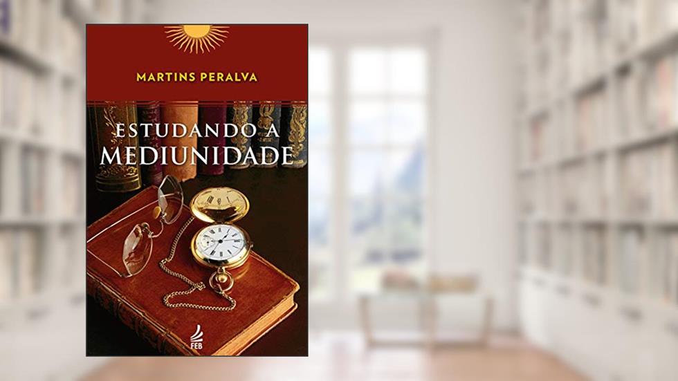 Estudando a mediunidade, do autor Martins Peralva