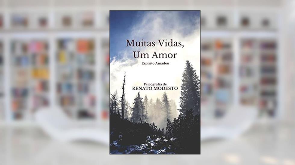 Muitas Vidas, Um Amor, do autor Renato Modesto