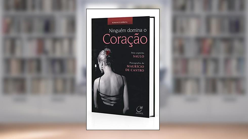 Ninguém domina o coração, do autor Maurício de Castro; Hermes