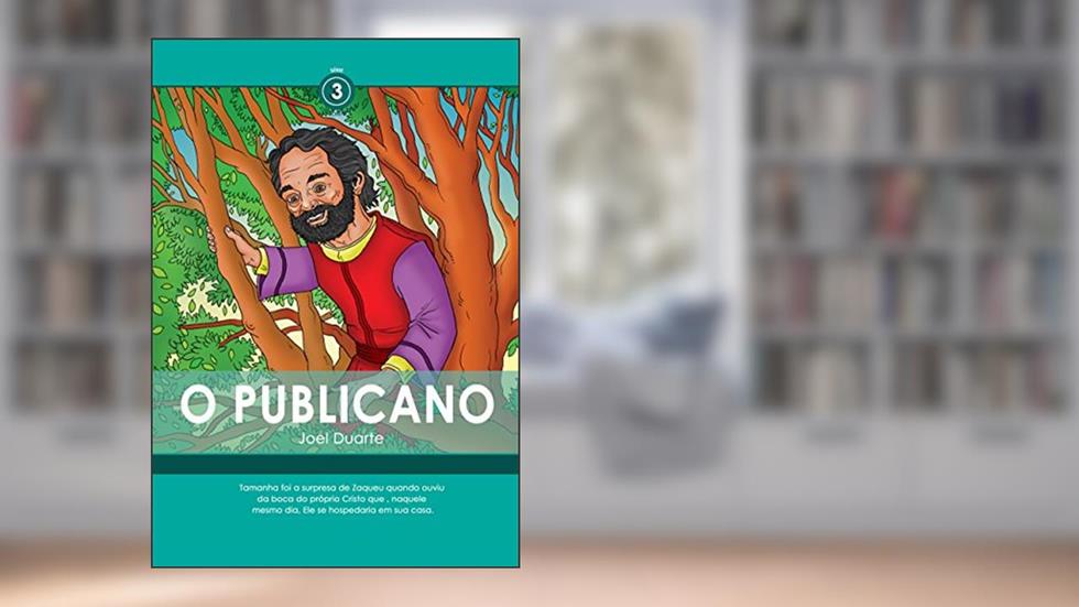 O Publicano (Encontros Livro 3), do autor Joel Duarte