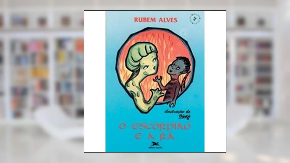 O escorpião e a rã, do autor Rubem Alves