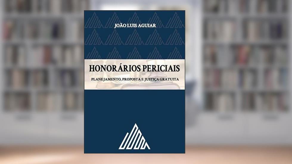 Honorarios Periciais, do autor João Luis Aguiar