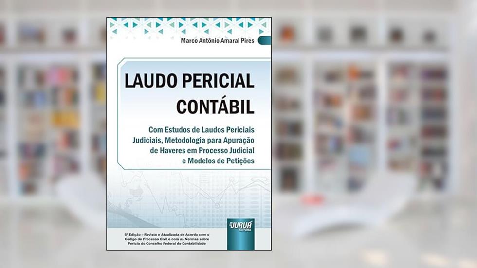Laudo Pericial Contábil, do autor Marco Antônio Amaral Pires