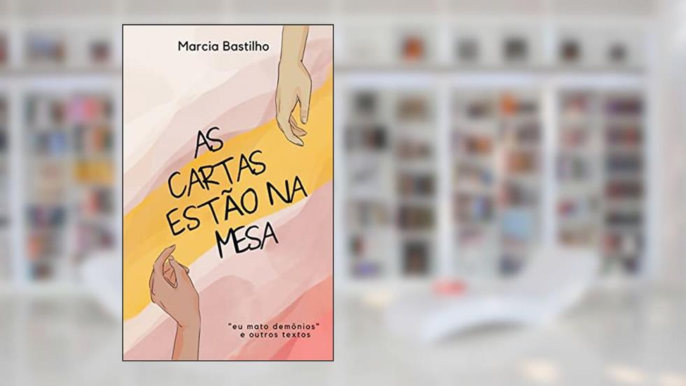 As cartas estão na mesa, do autor Marcia Bastilho