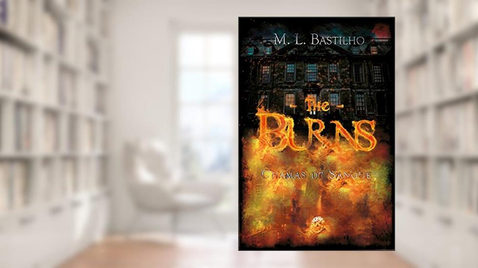 The Burns. Chamas de Sangue, do autor Marcia Bastilhos