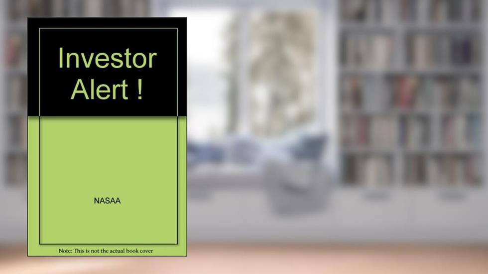 Investor Alert !, do autor NASAA