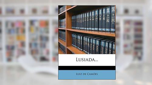Capa de Lusiada..., do autor Luis de Cames; Luiz De Camoes