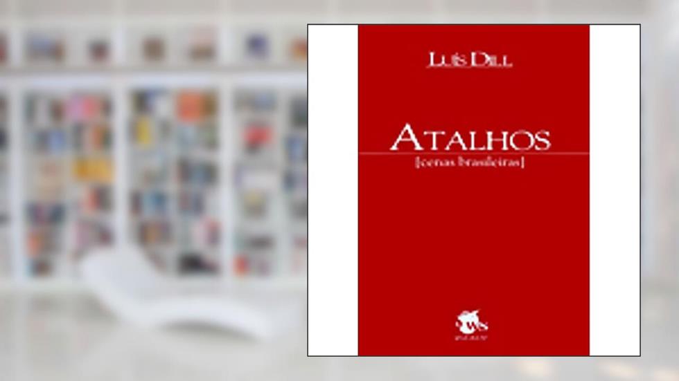 Atalhos, do autor Luis Dill