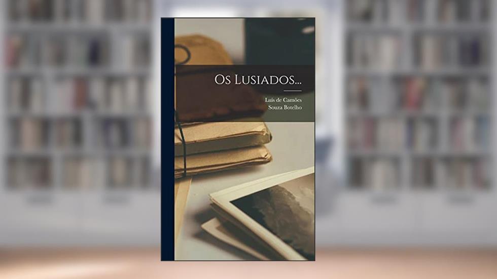 Os Lusiados..., do autor Luís de Camões; Souza Botelho