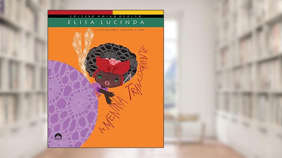 A menina transparente, do autor Elisa Lucinda