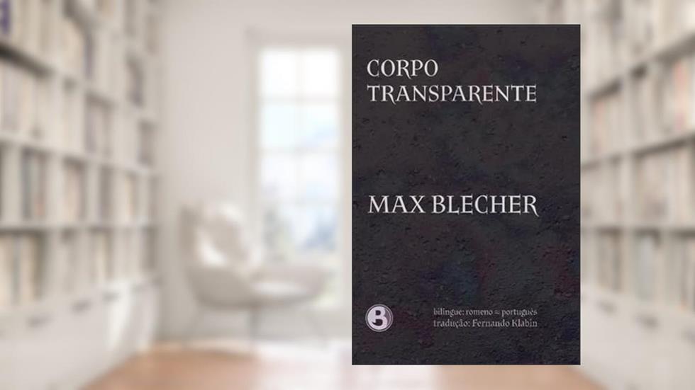 Corpo transparente, do autor Max Blecher