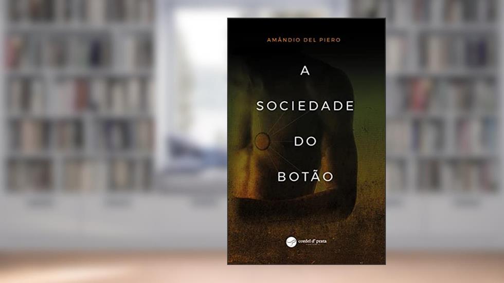 A Sociedade do Botão, do autor Amândio del Piero