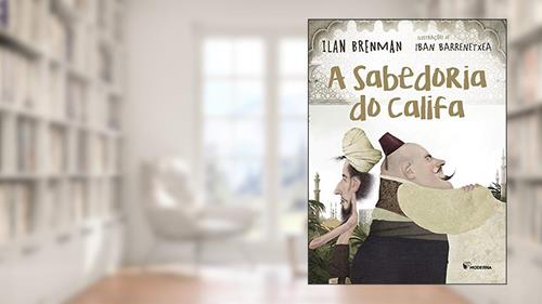 Capa de A sabedoria do Califa, do autor Ilan Brenman
