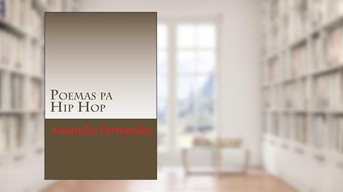 Capa de Poemas pa Hip Hop, do autor Amandio Fernandes; Carlos Lopes