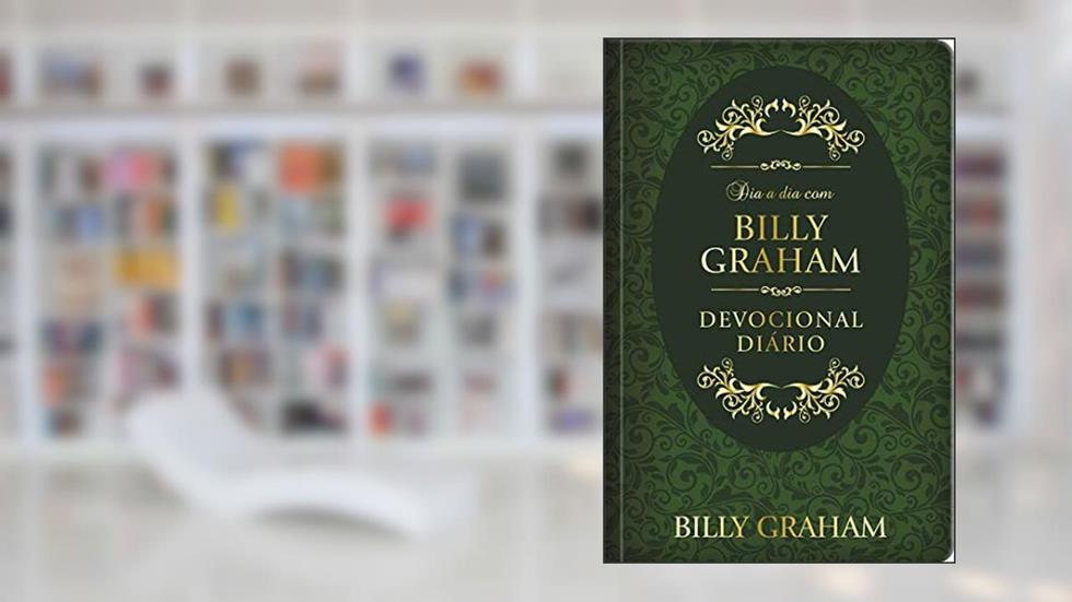 Dia a dia com Billy Graham (capa dura): Devocional diário, do autor Billy Graham