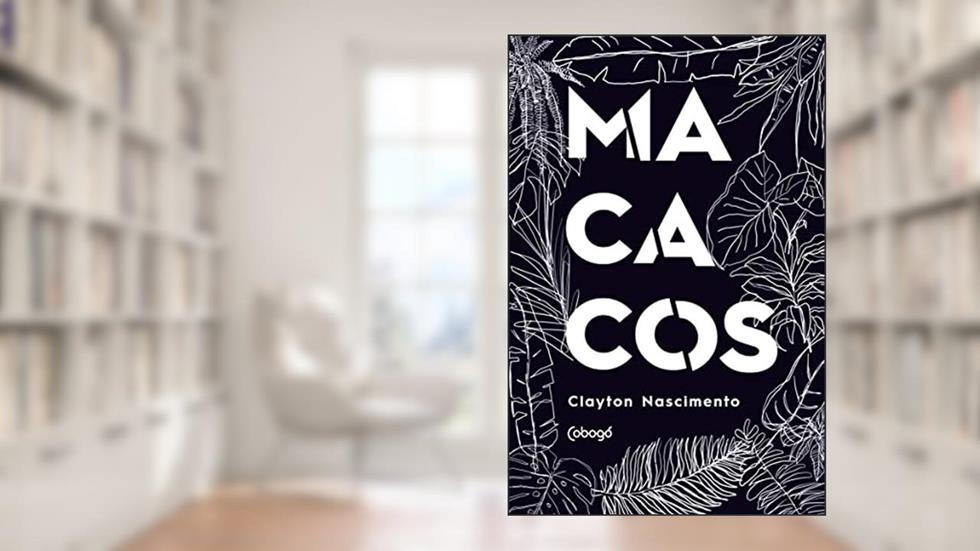 Macacos: Monólogo em 9 episódios e 1 ato, do autor Clayton Nascimento