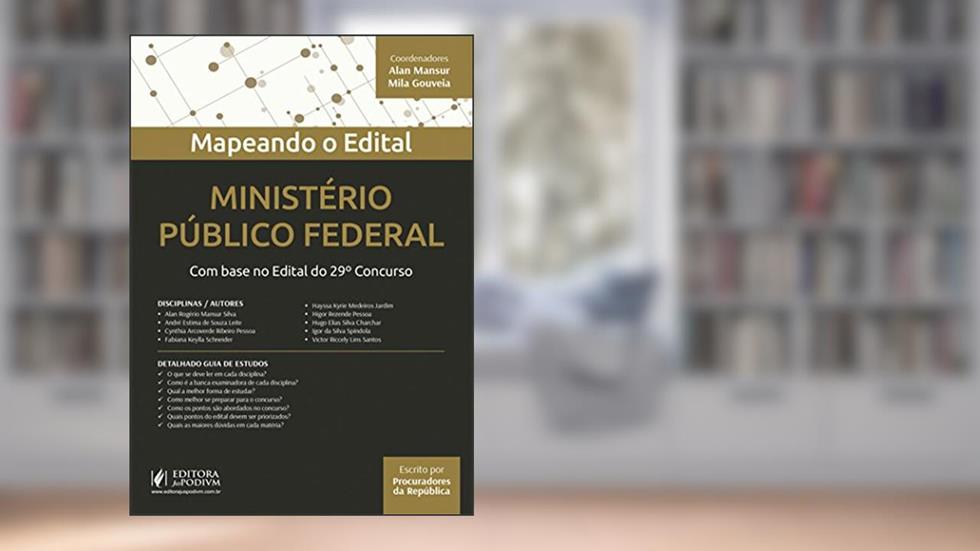 Mapeando Edital MPF. Com Base no Edital do 29º Concurso, do autor Mila Gouveia; Alan Rogério Mansur Silva
