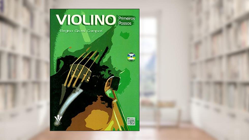 Violino - Primeiros passos, do autor Regina Grossi Campos