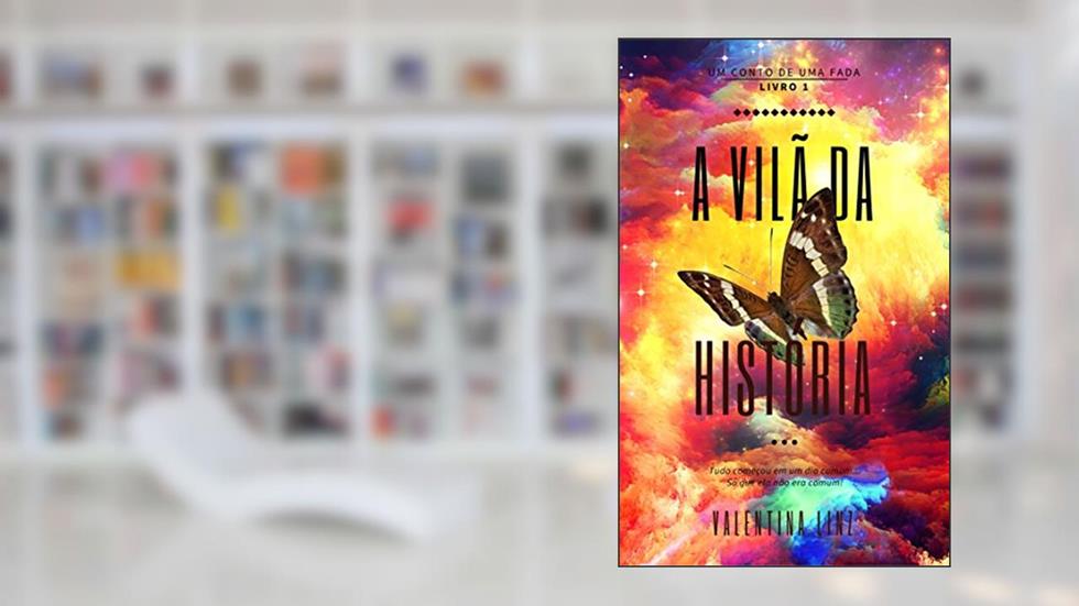 A vilã da história (Um conto de uma fada Livro 1), do autor Valentina Linz