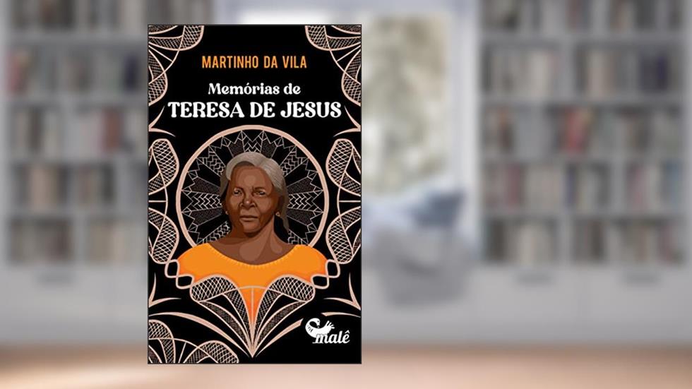 Memórias de Teresa de Jesus, do autor Martinho Da Vila