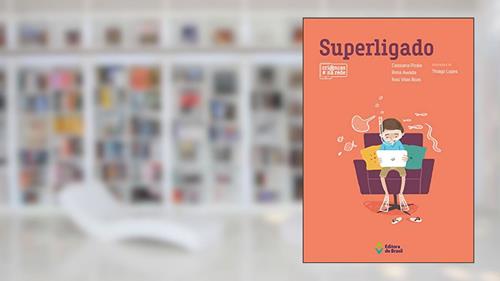 Capa de Superligado (Crianças na Rede), do autor Cassiana Pizaia; Rima Awada; Rosi Vilas Boas