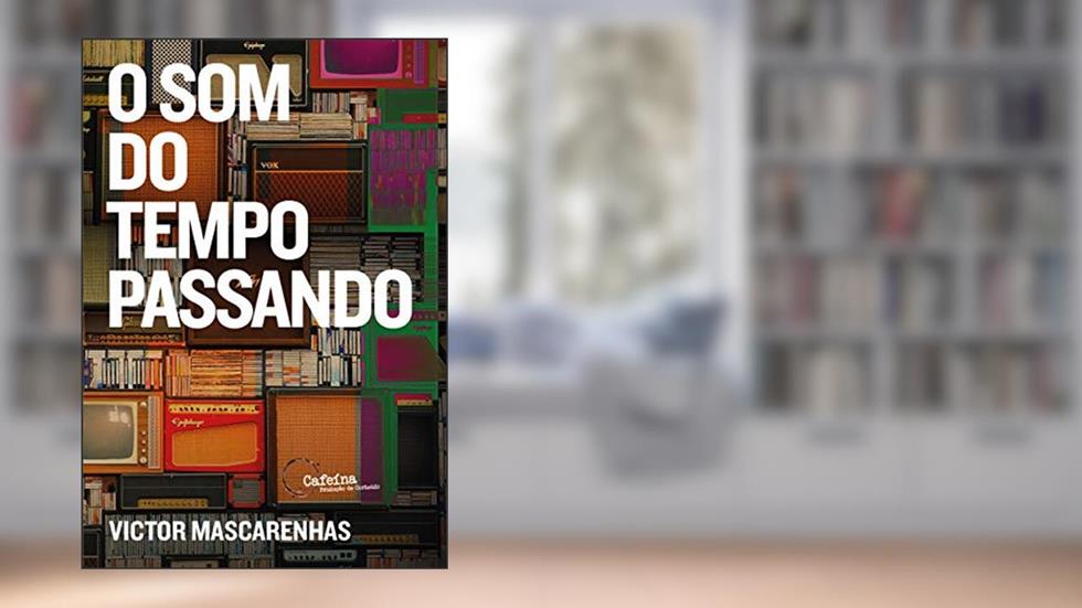 O som do tempo passando, do autor Victor Mascarenhas