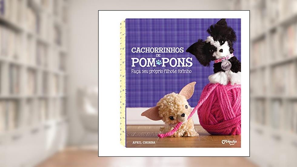 Cachorrinhos de Pompom, do autor April Chorba