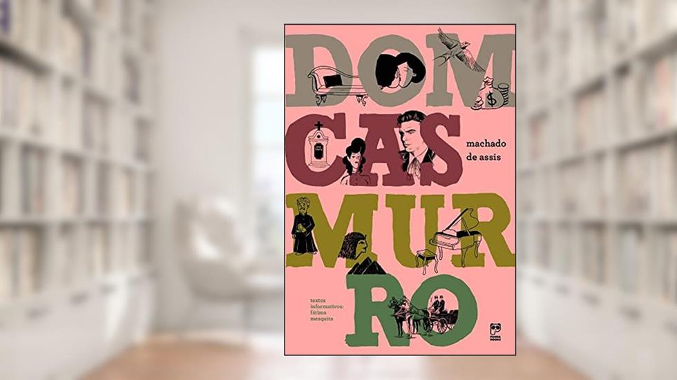 Dom Casmurro, do autor Machado de Assis