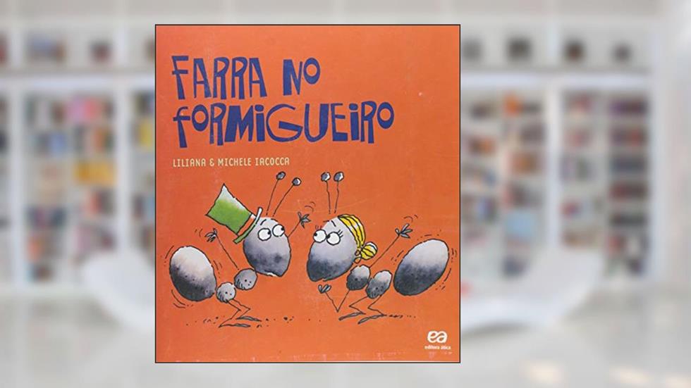 Farra no formigueiro, do autor Liliana Iacocca
