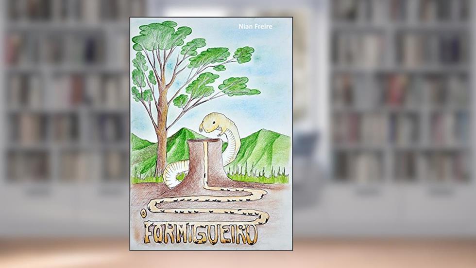 O Formigueiro, do autor Nian Freire