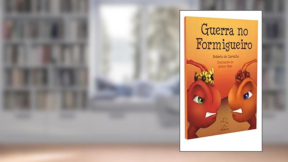 Guerra no Formigueiro, do autor Roberto De Carvalho