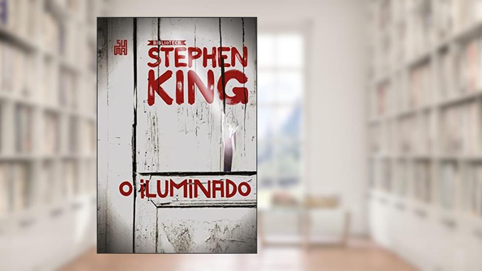 O iluminado (Coleção Biblioteca Stephen King), do autor Stephen King