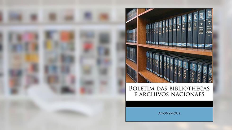 Boletim das bibliothecas e archivos nacionaes, do autor Anonymous