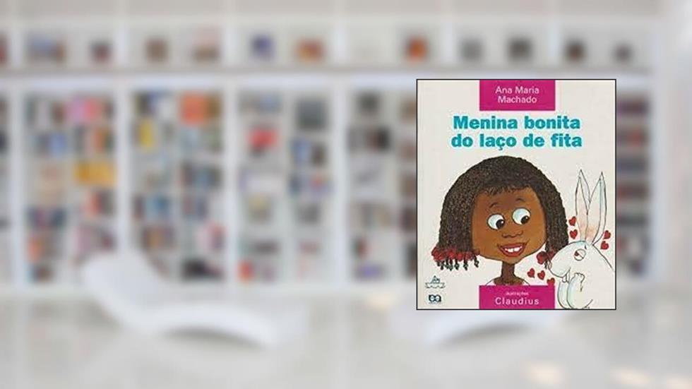 Menina Bonita Do Laço De Fita - Coleção Barquinho De Papel, do autor Ana Maria Machado