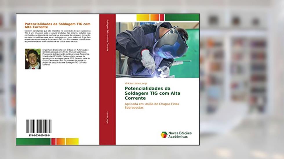 Potencialidades da Soldagem TIG com Alta Corrente: Aplicada em União de Chapas Finas Sobrepostas, do autor Vinicius Lemes Jorge