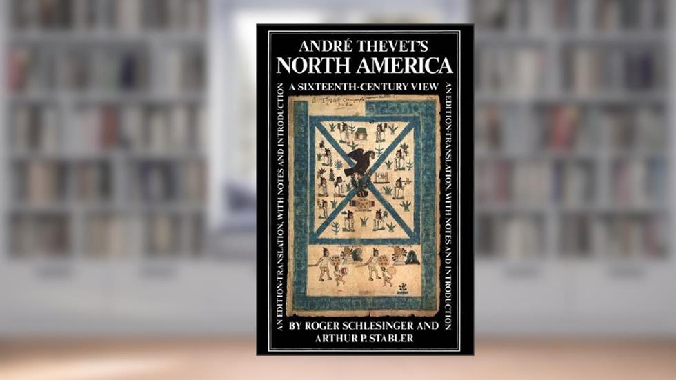Andre Thevet's North America by Roger Schlesinger (1986-11-01), do autor André Thevet