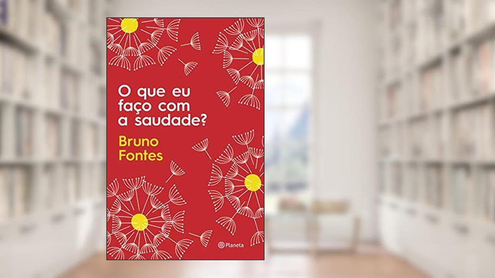 O que eu faço com a saudade?, do autor Bruno Fontes