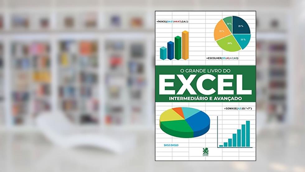 O Grande Livro do Excel - Intermediário e Avançado, do autor Robério Gonçalves