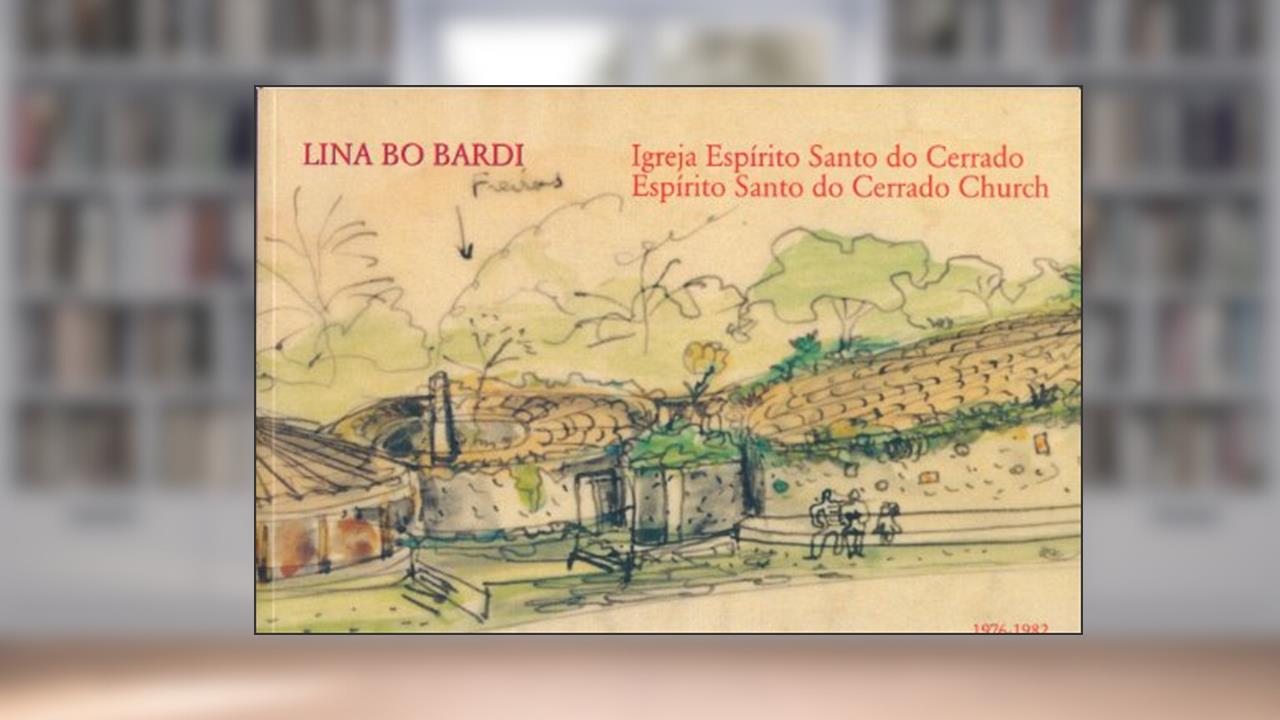 Bardi Lina Bo: Espirito Santo Do Cerrado Church, do autor Edmar de Almeida