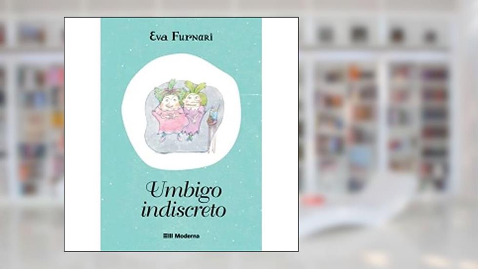 Umbigo Indiscreto, do autor Eva Furnari