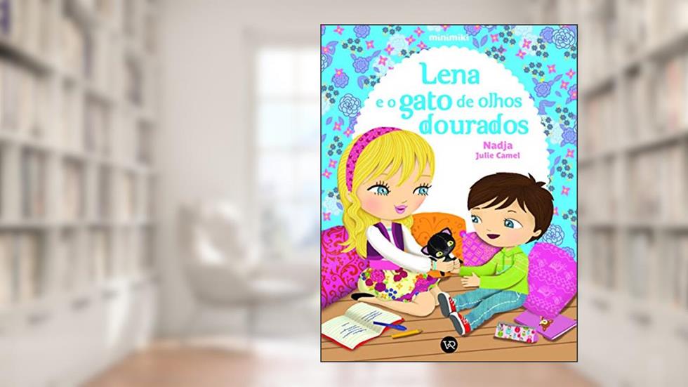 Lena e o Gato dos Olhos Dourados (Coleção Minimiki), do autor Nadja Julie Camel