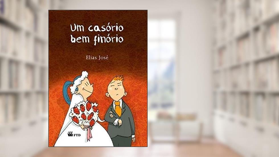 Um Casório bem Finório, do autor Elias José