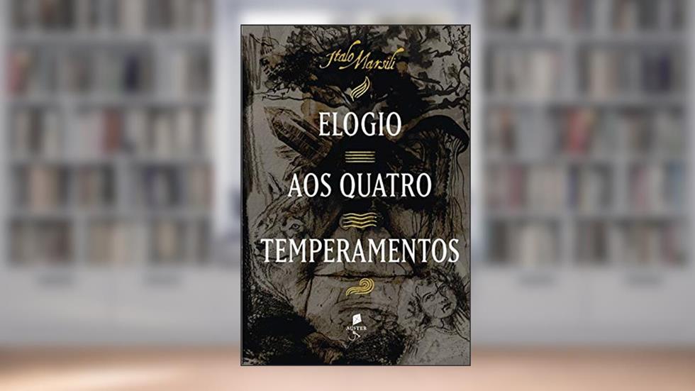 Elogio Aos Quatro Temperamentos, do autor Dr. Italo Marsili
