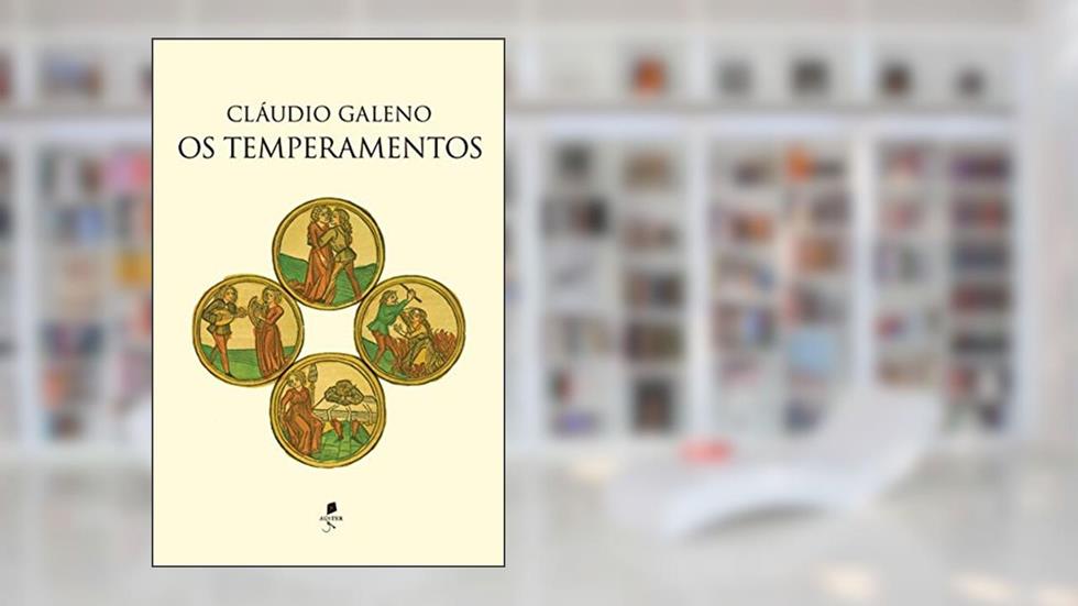 Os Temperamentos, do autor Cláudio Galeno