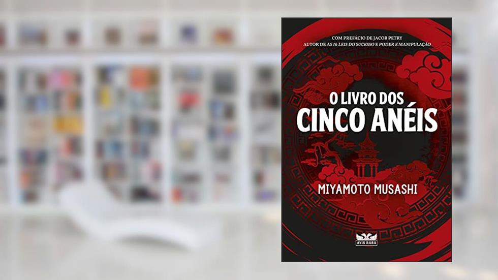 O livro dos cinco anéis, do autor Miyamoto Musashi