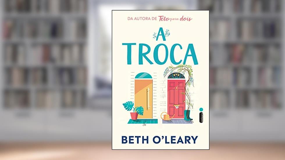 A troca, do autor Beth O'Leary