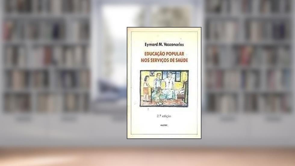 Educacao Popular Nos Servicos De Saude (Saude Em Debate) (Portuguese Edition), do autor Eymard Mourao Vasconcelos