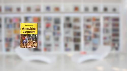 Capa de A Medicina E O Pobre (Colecao Saude E Comunidade) (Portuguese Edition), do autor Eymard Mourao Vasconcelos