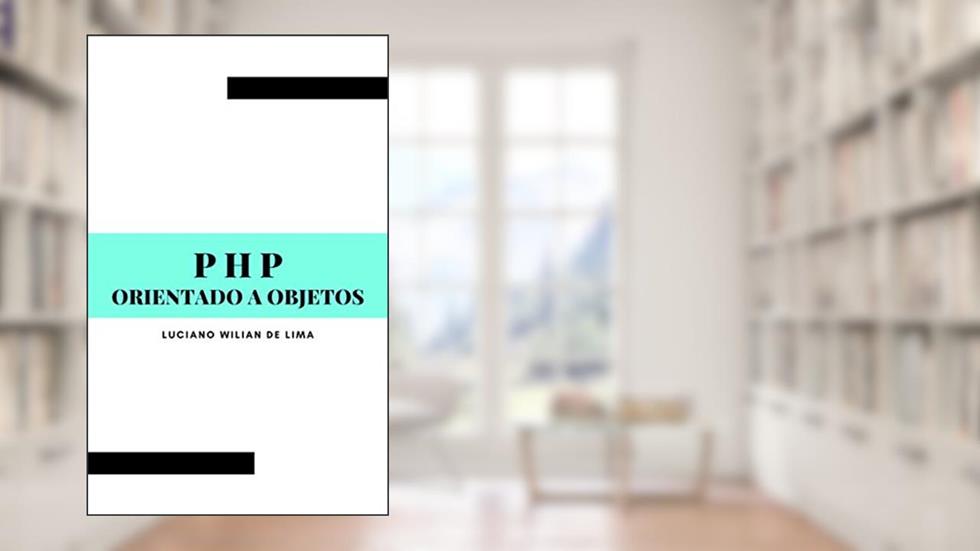 PHP orientado a objetos, do autor Luciano Lima