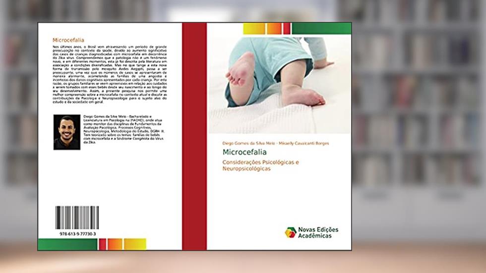 Microcefalia: Considerações Psicológicas e Neuropsicológicas, do autor Diego Gomes Da Silva Melo; Mikaelly Cavalcanti Borges